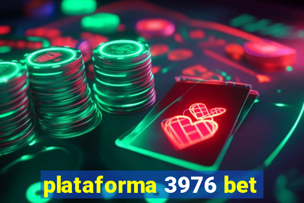 plataforma 3976 bet